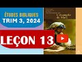 ECOLE DU SABBAT LECON 13 3EM TRIM | LE SEIGNEUR RESSUSCITÉ #etudesbibliques
