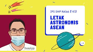 LETAK ASTRONOMIS ASEAN IPS SMP Kelas 8 K13