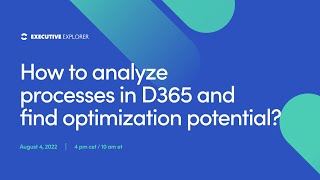 How to Analyze Processes in D365 FSCM and Find Optimization Potential?