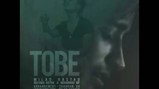 Milad Rastad & Mojtaba Adiyan & Mohammad M P  ' Tobe ' Official Track
