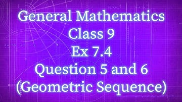 Class 9th General Mathematics Ex 7.4 Question 5 and 6 (Geometric Sequence)