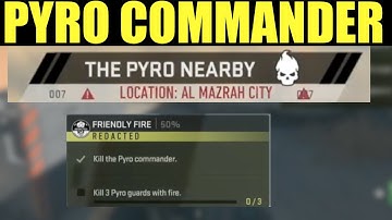 how to "kill the pyro commander" DMZ | Friendly fire faction mission guide (pyro commander Location)
