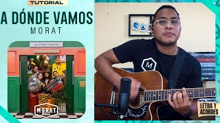 "A DÓNDE VAMOS" - Morat | Tutorial en Guitarra | Acordes y TABS (PDF Gratis) | @MoratOficial