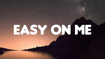 Adele - Easy On Me (Lyrics) || Olivia Rodrigo, Taylor Swift, Charlie Puth,... (Mix Lyrics)