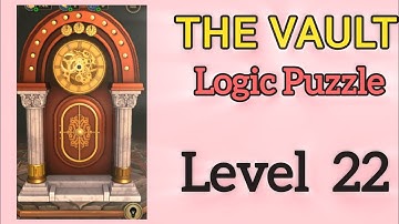 The Vault Logic Puzzle Box Level 22 Walkthrough Solution