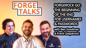 ForgeTalks | The Beginning of the End for Usernames & Passwords
