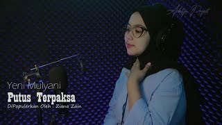 Download Lagu Putus Terpaksa - Yeni Mulyani ( Ziana Zain Music Cover ) MP3
