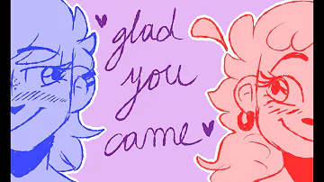 Glad you came-Animatic [Proyect]