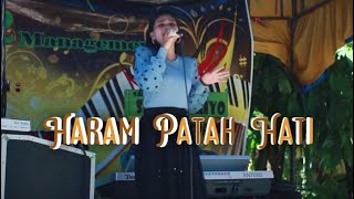 HARAM PATAH HATI || COVER EGA SOVIA  || LIVE ORGEN TUNGGAL ll cipt:Alex tri chaniago