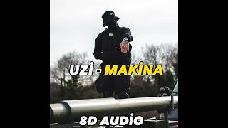 UZİ - MAKİNA | 8D AUDİO Resimi