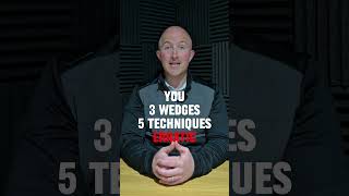 Your Short Game Is Inconsistent. You Use 3 Wedges &amp; 5 Techniques.
