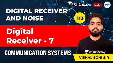 Communication Systems | Digital Receiver - 7 | Lec 113 | GATE/ESE 2021 (EE, ECE) Exam