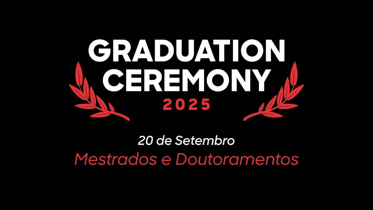 Graduation Ceremony 2025 | Mestrados e Doutoramentos