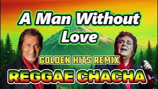 A Man Without Love - Engelbert Humperdinck ft DJ John Paul REGGAE Chacha Remix