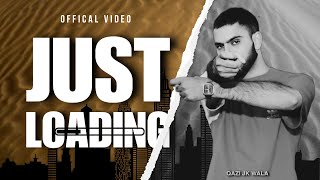 Just loading qazi jk wala new song