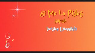 Samde - Si Me Lo Pides (Extended Version) (Official Lyric Video)