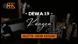 Kangen - Dewa 19 | Akustik Drum Karaoke