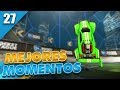 MEJORES MOMENTOS #27 | Rocket League