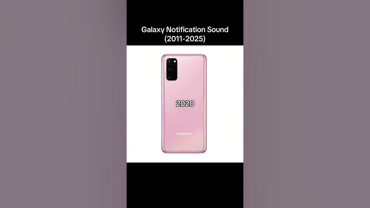 Every Samsung Galaxy Notification Sound (2011-2025) Which notification was your favorite?