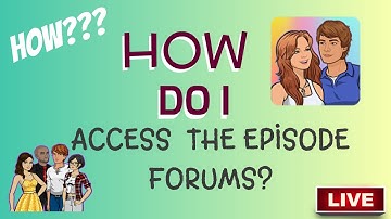 HOW DO I ACCESS/GO TO THE EPISODE FORUMS?