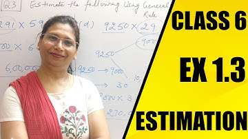 Ex 1.3  | Q 3 | Class 6 | Estimation   | Knowing Our Numbers | Ch1 |  NCERT | Maths | General Rule