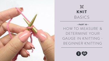 How to Measure & Determine Your Gauge in Knitting - Beginner Knitting Teach Video #10