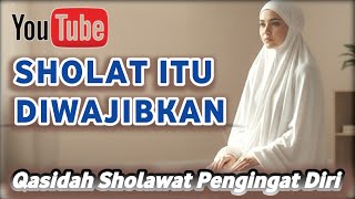 Sholat Itu Di Wajibkan  Qasidah Sholawat Merdu Pengingat Diri Qasidah Gambus Religi Sanguhaji