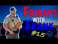 Fridays With Frank 15: It's like a public service announcement.