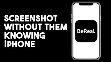How To Screenshot Bereal Without Them Knowing Iphone
