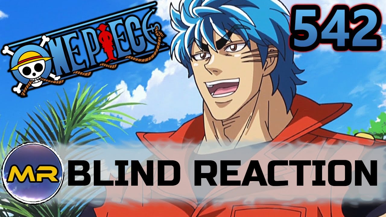 One Piece Episode 542 BLIND REACTION MORE TORIKO! YouTube