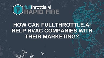 How can fullthrottle.ai help HVAC companies with their marketing? | fullthrottle.ai