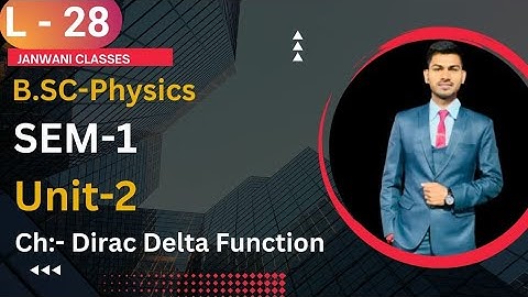 B.Sc 1st sem Physics || Ch-Dirac-Delta Function || By Abhishek Bhardwaj sir ✍️✍️