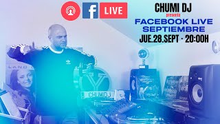 Chumi Dj presenta Facebook Live Septiembre 2023 - Yesterday Remember Parties