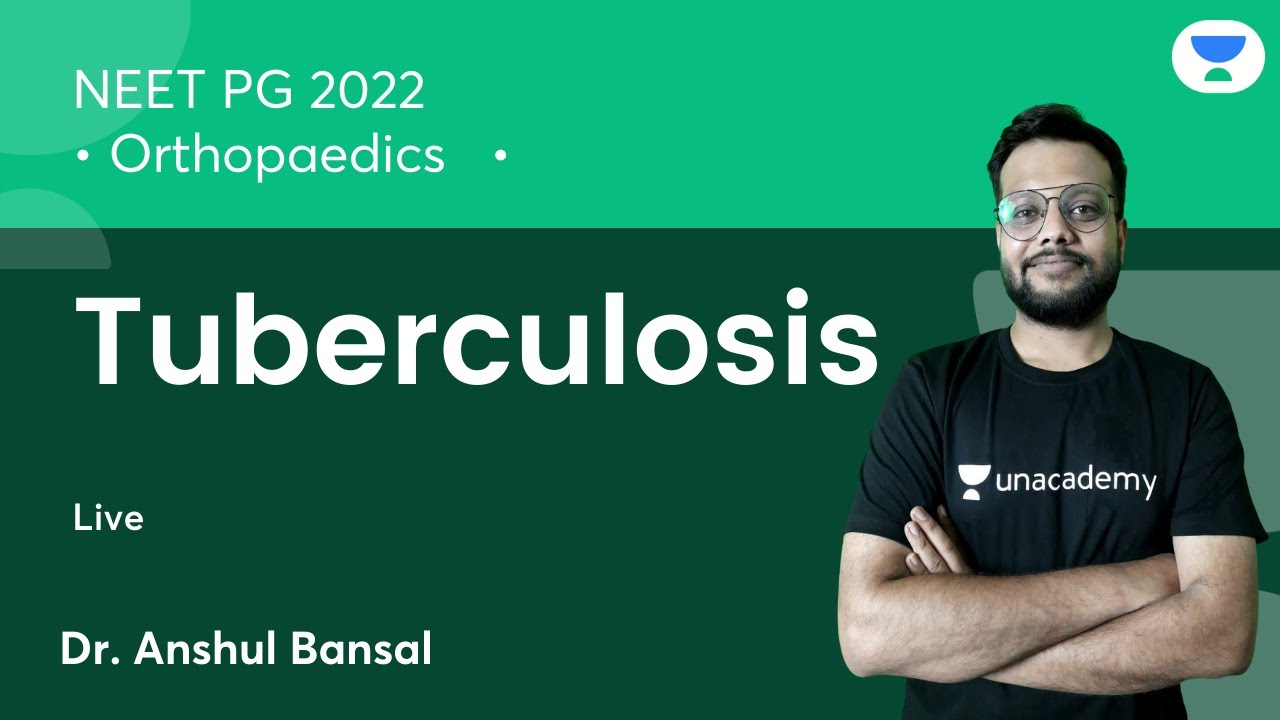 Tuberculosis | NEET PG'22 | Orthopaedics | Let's Crack NEET PG | Dr.Anshul Bansal