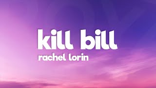 Rachel Lorin - Kill Bill (Lyrics) [7Clouds Release]