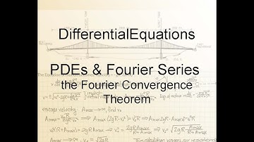 Differential Equations Chapter 10.3: Fourier Convergence Theorem