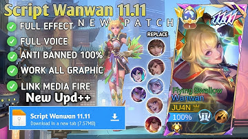 Script Wanwan 11.11 - Flying Swallow No Password | Full Effect Voice | New Patch