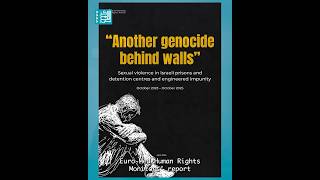 Genocide Behind Walls: Israeli Sexual Violence Against Palestinians