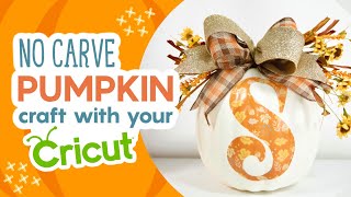 🎃 no carve pumpkin craft with your cricut 🎃 | waterslide monogram pumpkin tutorial