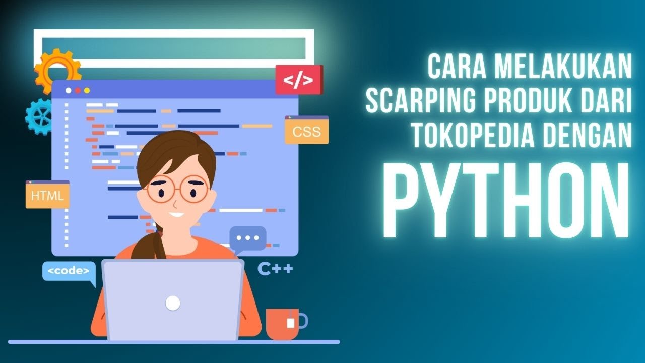 Cara melakukan scraping produk dari tokped menggunakan python - YouTube