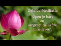 Meditatie open je hart en vergroot de liefde in je leven