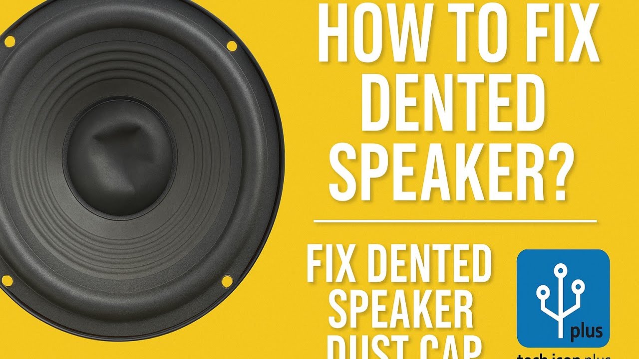 How to Fix Dented Speaker ? | Fix Dented Speaker Dust Cap | Tech icon ...