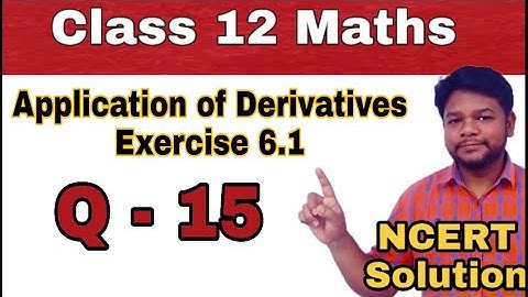 Class 12 Maths - NCERT Solution - Chapter 6 - Exercise 6.1 - Question 15