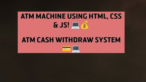 Build an ATM Machine to Withdraw Cash | HTML, CSS & JavaScript Tutorial
