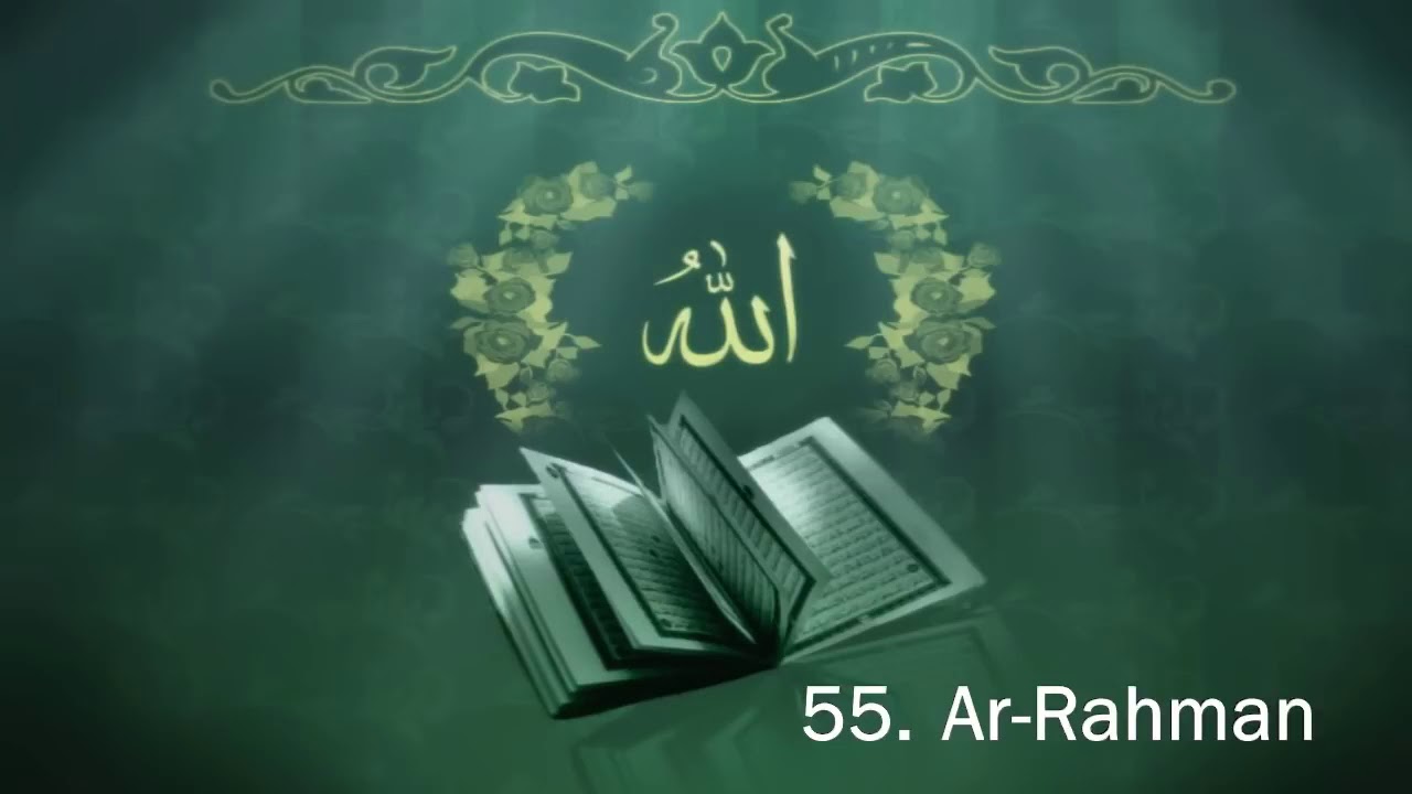 Surah 55. Ar-Rahman - Sheikh Maher Al Muaiqly - سورة الرحمن - YouTube