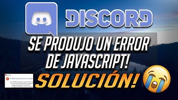 Discord: Se Produjo un Error de JavaScript en el Proceso Principal - Solucion