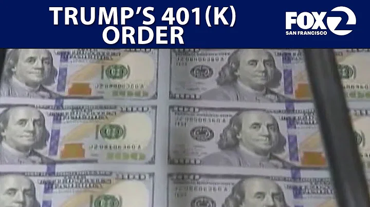 Trump's 401(k) executive order | KTVU