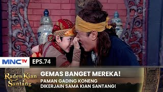 KOCAK BANGET! Raden Ngerjain Paman Gading Koneng! | RADEN KIAN SANTANG | EPS 74 (2/2)