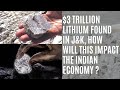 Lithium Deposits Discovered in J&amp;K - Will India Become a Major Player in the Global Lithium Market?