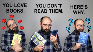 You Love Books. You Don’t Read them. Here’s Why.